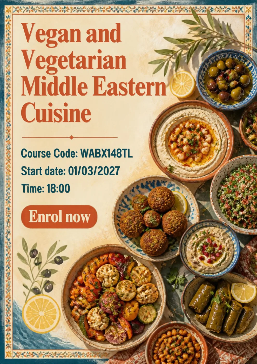 Poster for the Vegan and Vegetarian Middle Eastern Cuisine course, course code WABX148TL, start date 1 March 2027, 6pm, with bowls of hummus, falafel, olives, tabbouleh and stuffed vine leaves